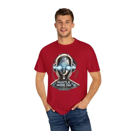 Hustle Mode On Unisex Garment-Dyed T-Shirt - Motivational Graphic Tee - Image 31