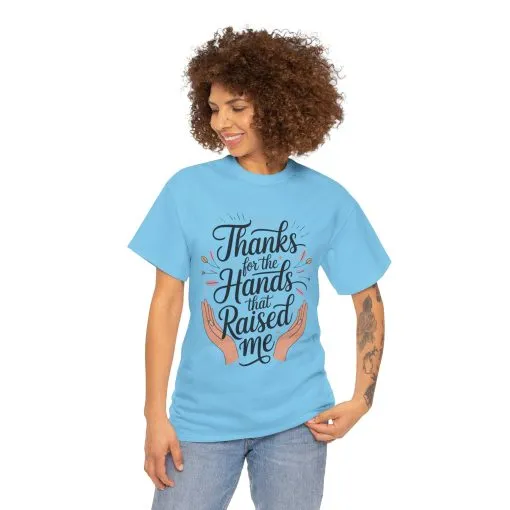 Thanks for the Hands That Raised Me Shirt, Heavy Cotton Tee, Mother's Day Gift, Appreciation Shirt for Mom, Thankful Hands Tee - Image 26