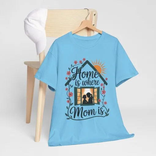 Home Is Where Mom Is T-Shirt, Mother's Day Cotton Tee, Cute Family Gift for Mom, Sentimental Mom Shirt for Her, mother's day Gift - Image 19
