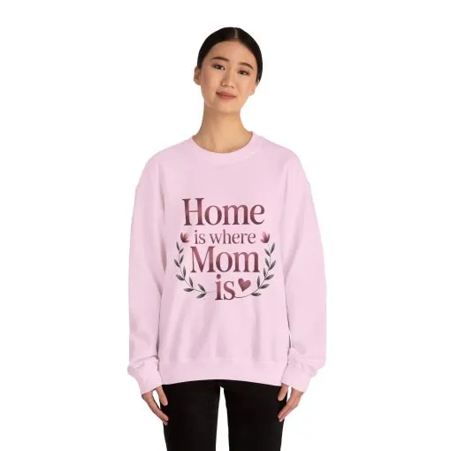 Home is Where Mom Is Sweatshirt, Cozy Crewneck for Moms, Gift for Mother's Day, Perfect for Home Comfort, Sentimental Mom Quote Shirt - Image 27