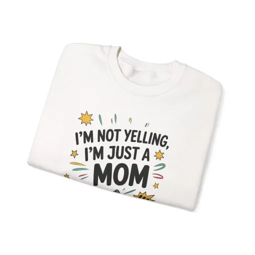 Funny Mom Sweatshirt, I'm Not Yelling I'm Just a Mom, Mother's Day Gift, Loud Mom Life Sweatshirt, Mother's Day Apparel, Family Humor Shirt - Image 3