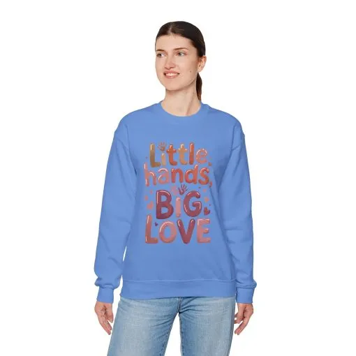 Little Hands, Big Love Crewneck Sweatshirt, Perfect for Moms Gifts, Family Events, Baby Showers, Everyday Wear, Cute Tee, mother's day Gift - Image 28