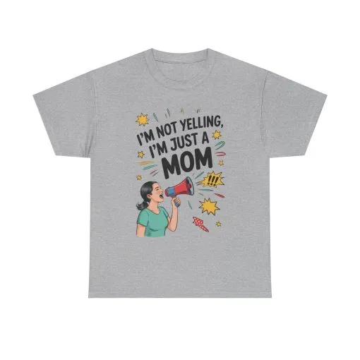 Funny Mom Shirt, I'm Not Yelling I'm Just a Mom, Mother's Day Gift, Loud Mom Life T-Shirt, Mother's Day Apparel, Family Humor Shirt - Image 9